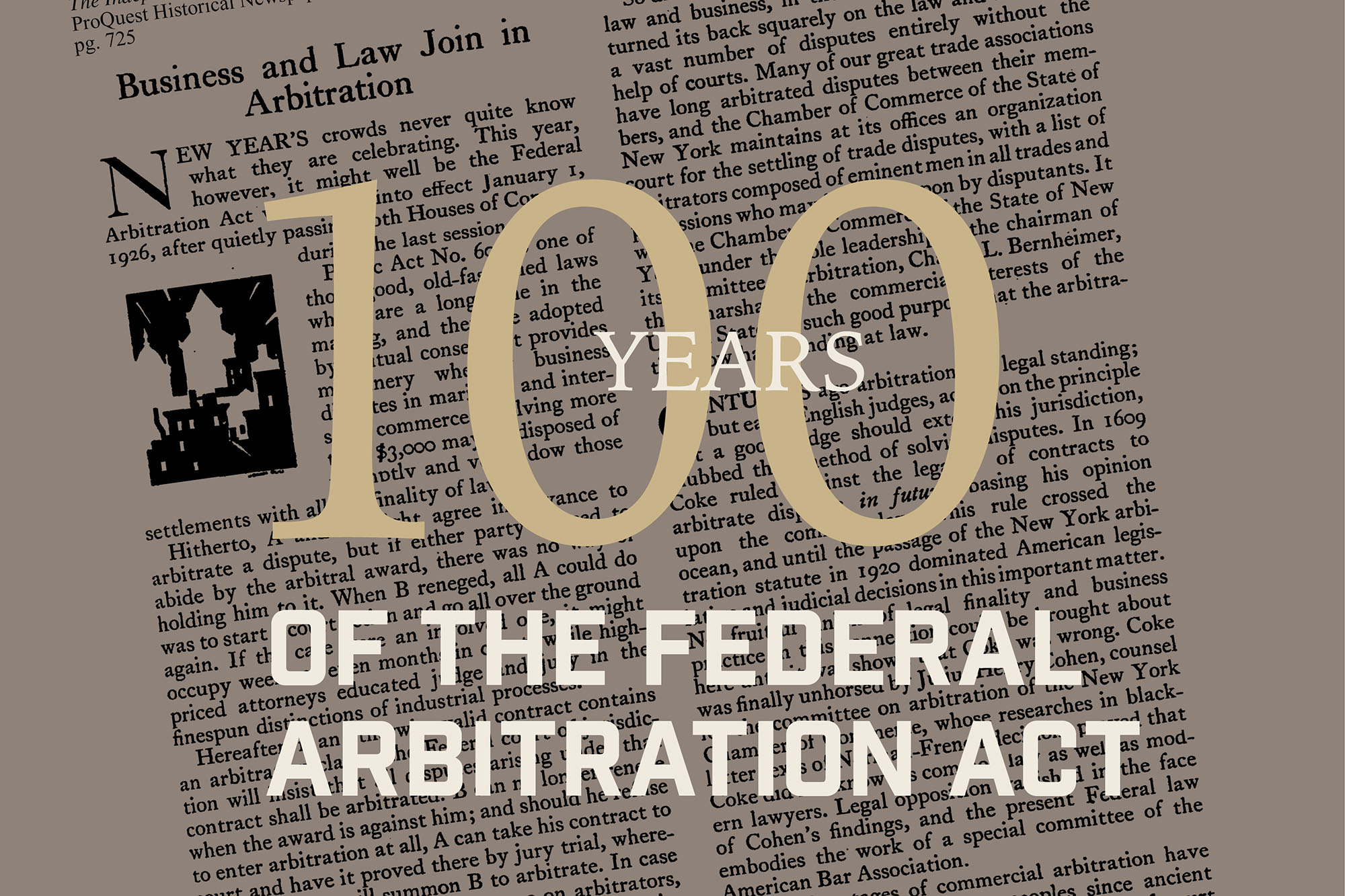 Cover art featuring a vintage newspaper page about arbitration law, overlaid with large text reading “100 Years of the Federal Arbitration Act,” evoking the historical development and lasting influence of the statute.